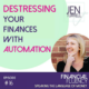 #16 destressing your finances with automation with Jen Turrell