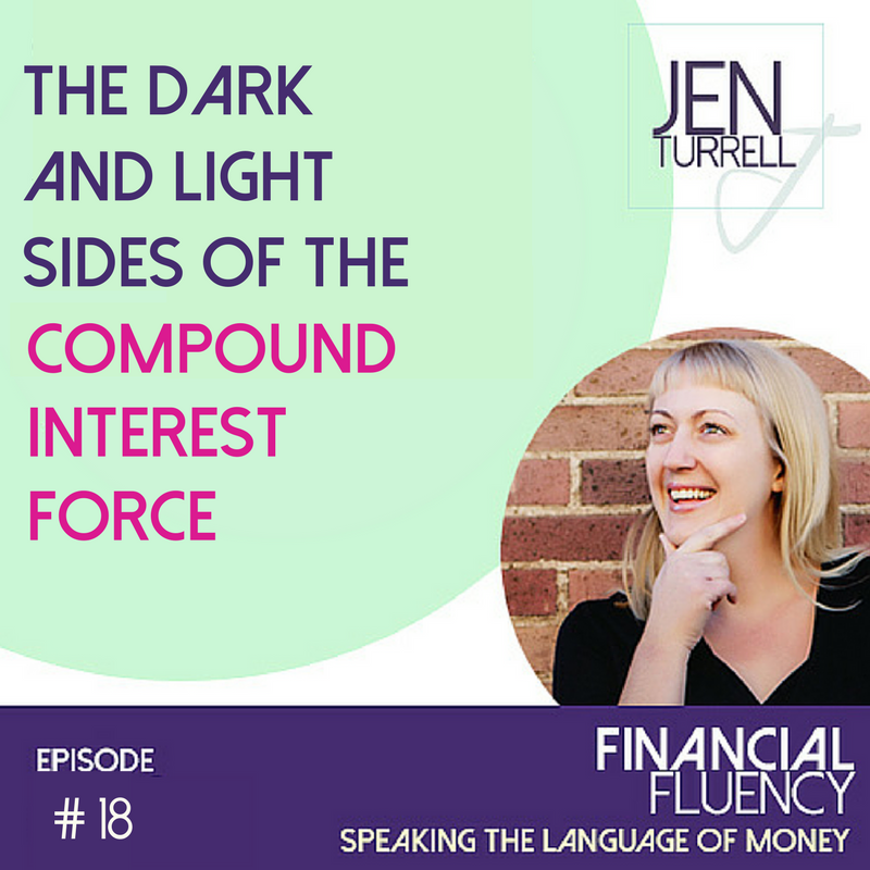 #18 The dark and light sides of the compound interest force with Jen Turrell
