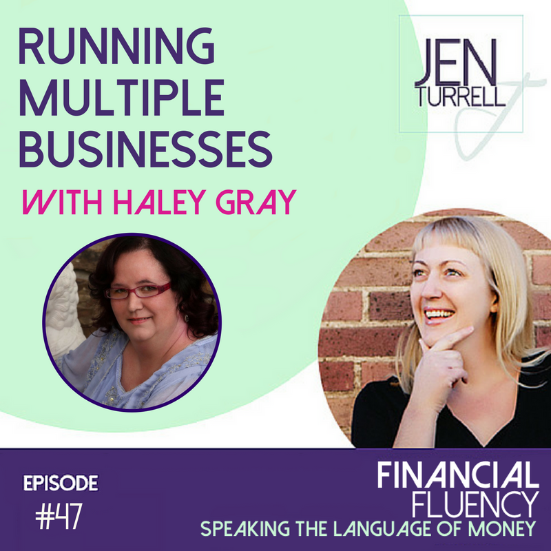 #47 Running Multiple Businesses with Haley Gray