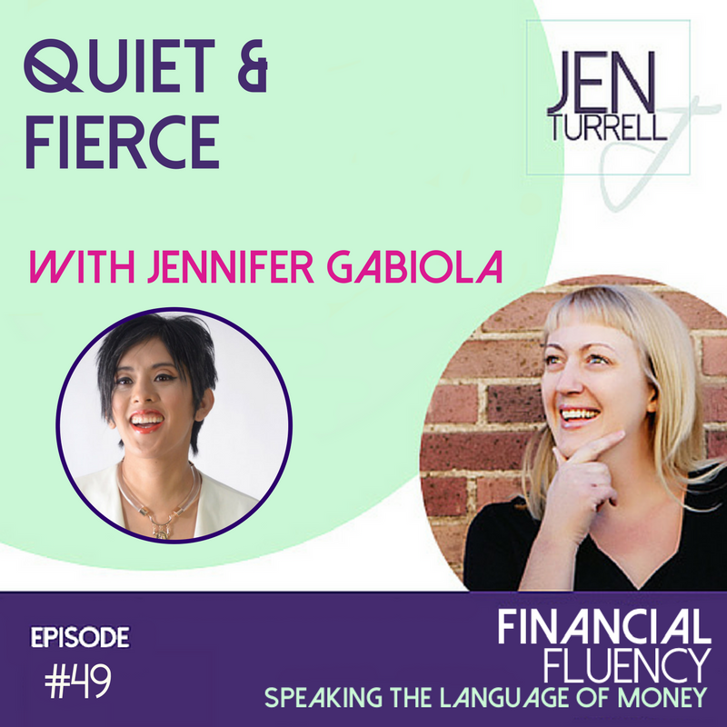 #49 Quiet & Fierce with Jennifer Gabiola