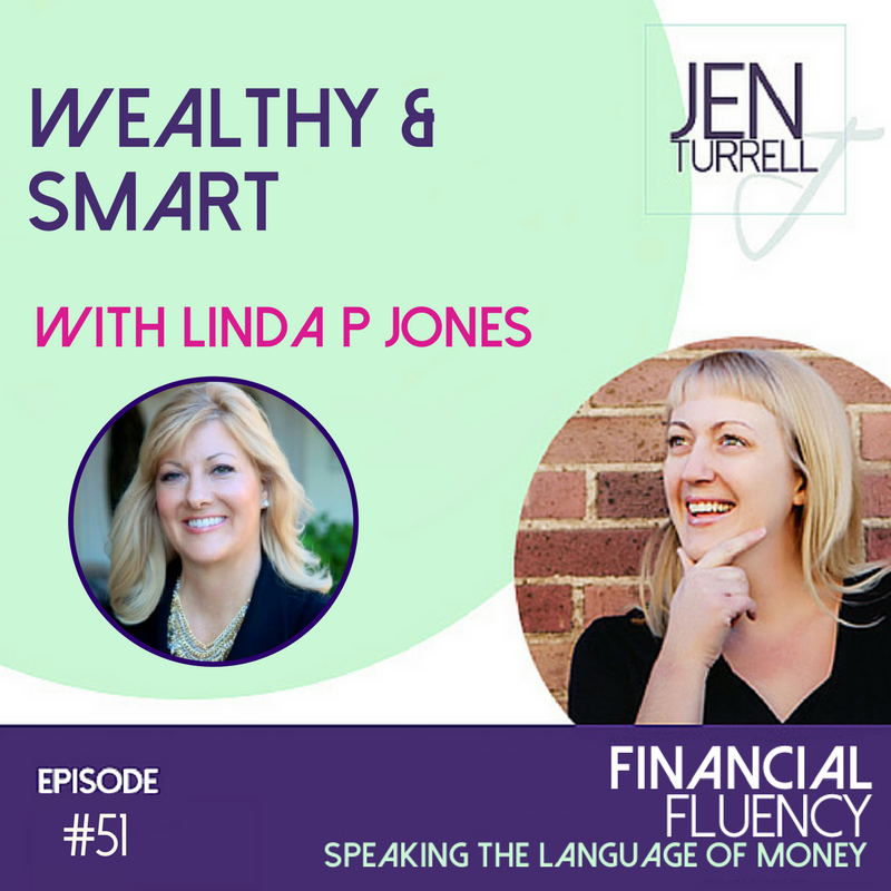 #51 Wealthy & Smart with Linda P Jones
