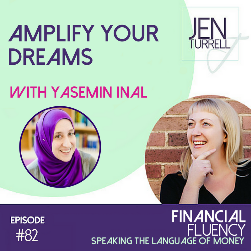 #82 Amplify Your Dreams with Yasemin Inal