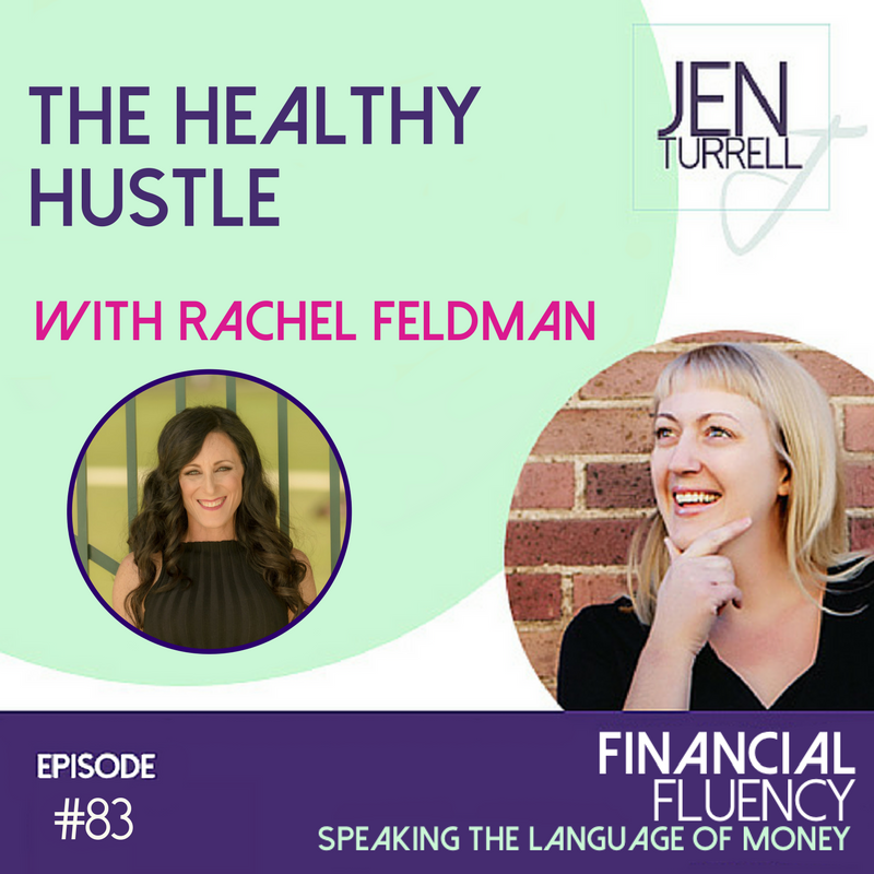 #83 The Healthy Hustle with Rachel Feldman