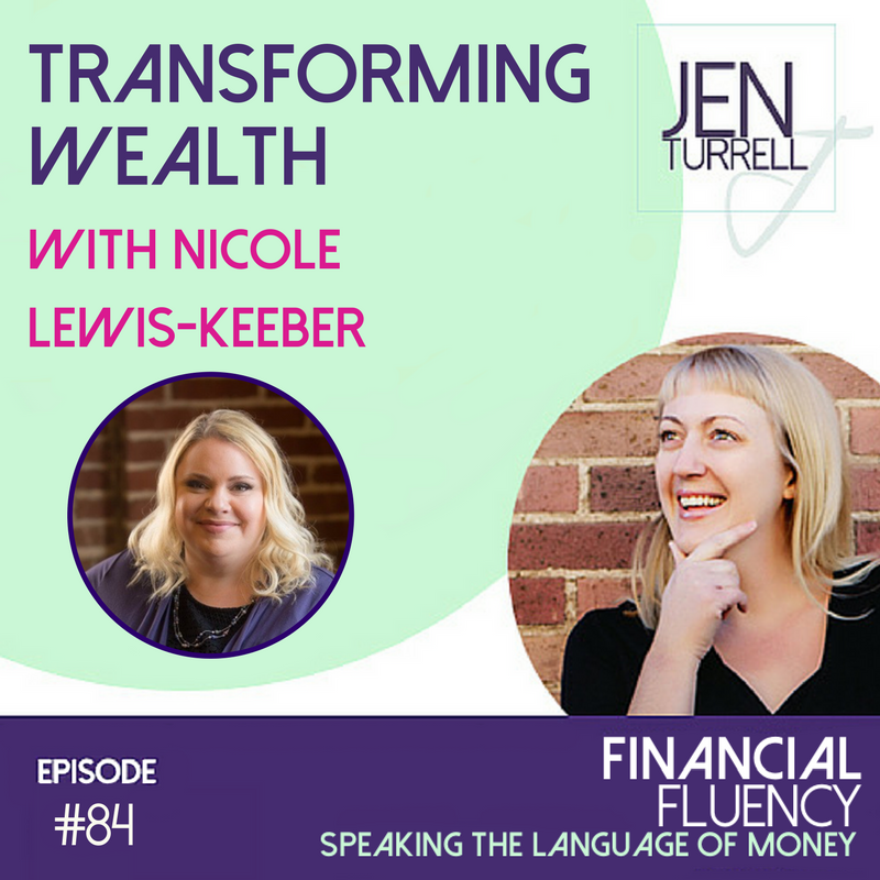 #84 Transforming Wealth with Nicole Lewis-Keeber