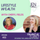#88 Lifestyle Wealth with Cheryl Fields