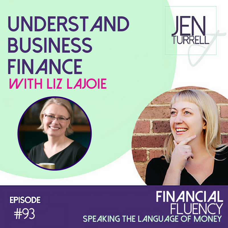 #93 Understand business finance with Liz Lajoie