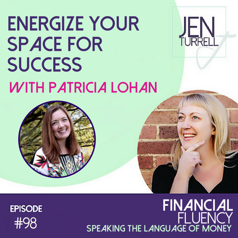 #98 Energize Your Space for Success with Patricia Lohan