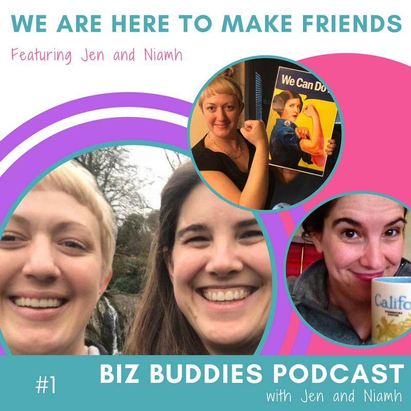 Biz Buddies Podcast #1 We Are Here to Make Friends