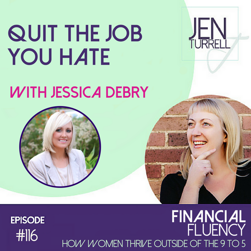#116 Quit The Job You Hate with Jessica DeBry