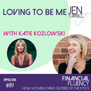 #119 Loving to Be Me with Katie Kozlowski