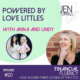 #120 - Powered By Love Littles with Anna and Lindy