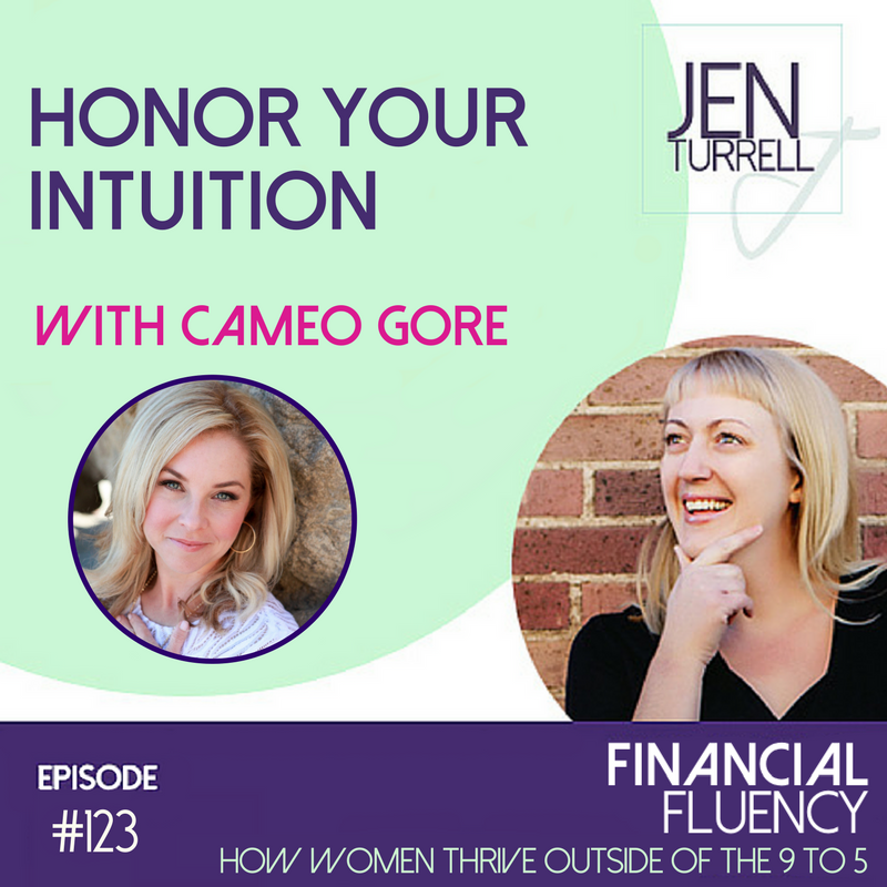 #123 - Honor Your Intuition with Cameo Gore