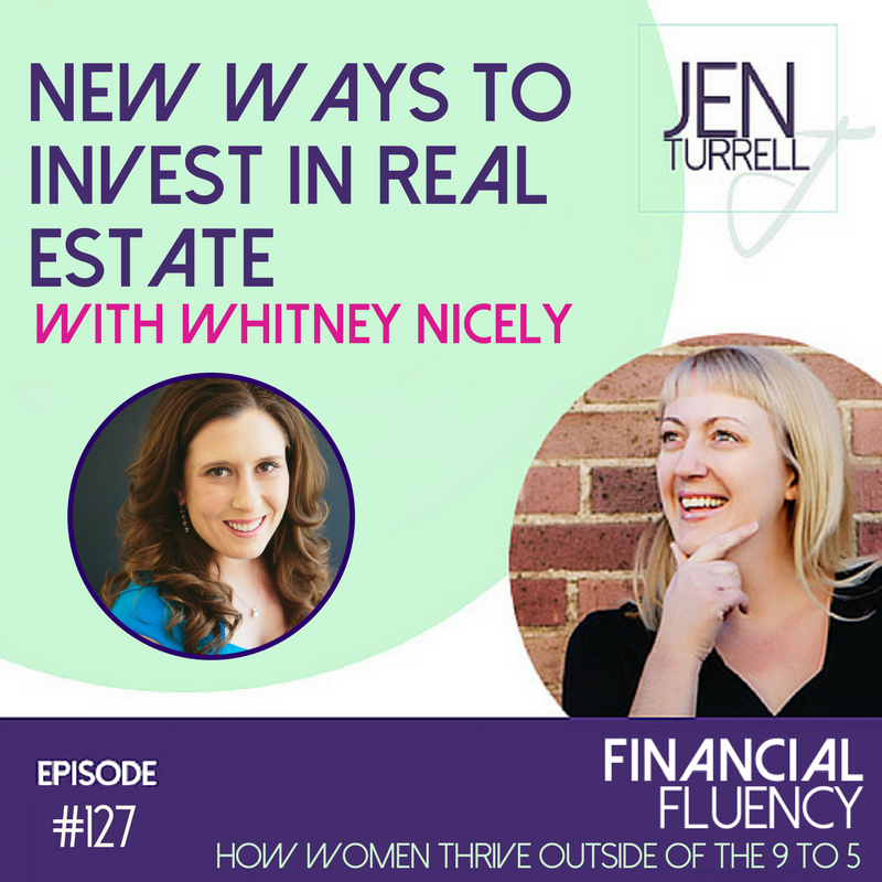 #127 - New Ways to Invest in Real Estate with Whitney Nicely