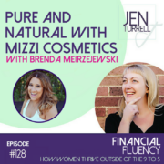 #128 Pure and Natural with Mizzi Comestics with Brenda Meirzejewski